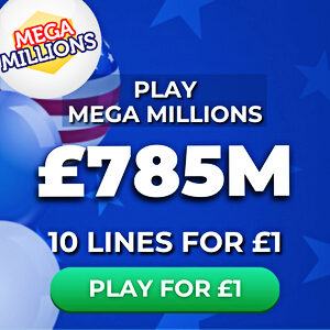 Free Mega Millions Tickets (£785M Super Jackpot!)