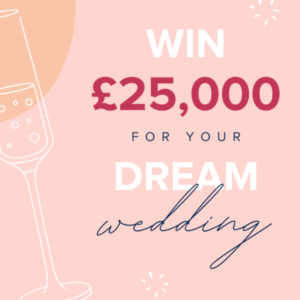 Win £25,000 For Your Dream Wedding