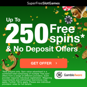 Up to 250 Free Spins & No Deposit Offers