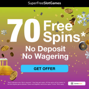 70 Free Spins – No Deposit & No Wagering